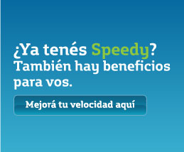 ¿Ya tenés Speedy? También hay beneficios para vos